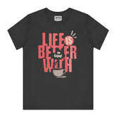 Life is Better with Coffee Enjoy Text T-shirt product type